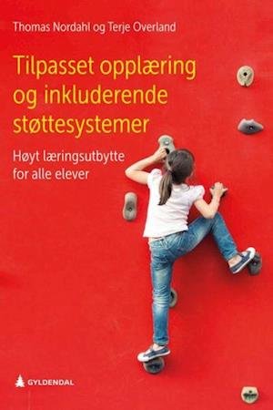 Cover for Thomas Nordahl · Tilpasset opplæring og inkluderende støttesystemer : høyt læringsutbytte for alle elever (Hæftet bog) (2021)