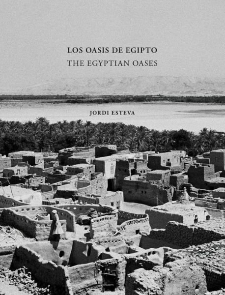 Cover for Esteva, ,Jordi · Egyptian Oases (Hardcover Book) (2019)