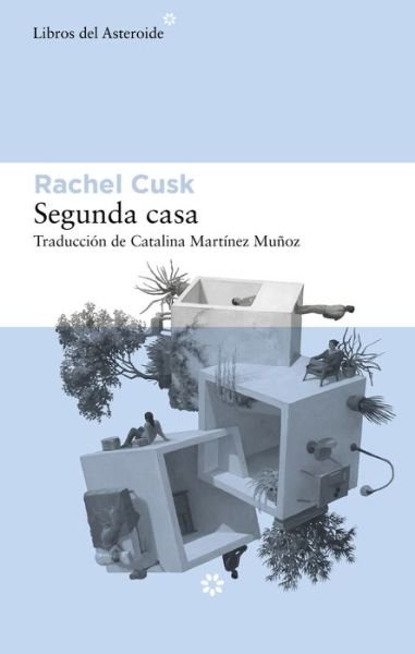 Cover for Rachel Cusk · Segunda casa/ Second Place (Paperback Book) (2022)