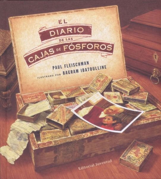 Cover for Paul Fleischman · El Diario De Las Cajas De Fósforos (Hardcover Book) [Spanish, 1ª Ed., 1ª Imp. edition] (2015)