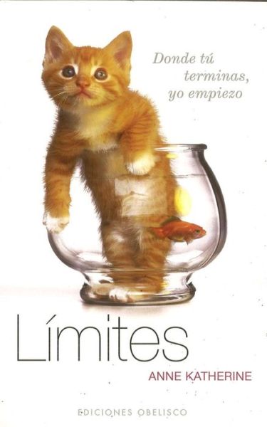 Cover for Anne Katherine · Limites, Donde Tu Terminas, Yo Empiezo / Are Your Boundaries Being Violated? (Paperback Book) [Spanish, Tra edition] (2005)