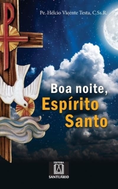 Cover for Pe Helcio Vicente Testa · Boa noite, Espirito Santo (Paperback Book) (2020)