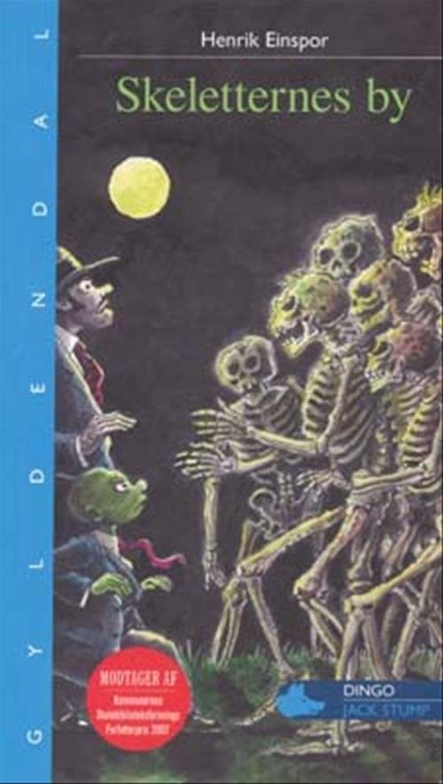 Cover for Henrik Einspor · Dingo. Blå** Primært for 3.-5. skoleår: Skeletternes by (Taschenbuch) [1. Ausgabe] (2007)