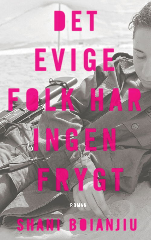 Cover for Shani Boianjiu · Det evige folk har ingen frygt (Sewn Spine Book) [1st edition] (2013)