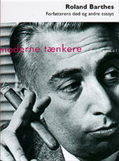 Cover for Roland Barthes · Moderne tænkere.: Forfatterens død og andre essays (Sewn Spine Book) [1.º edición] (2004)