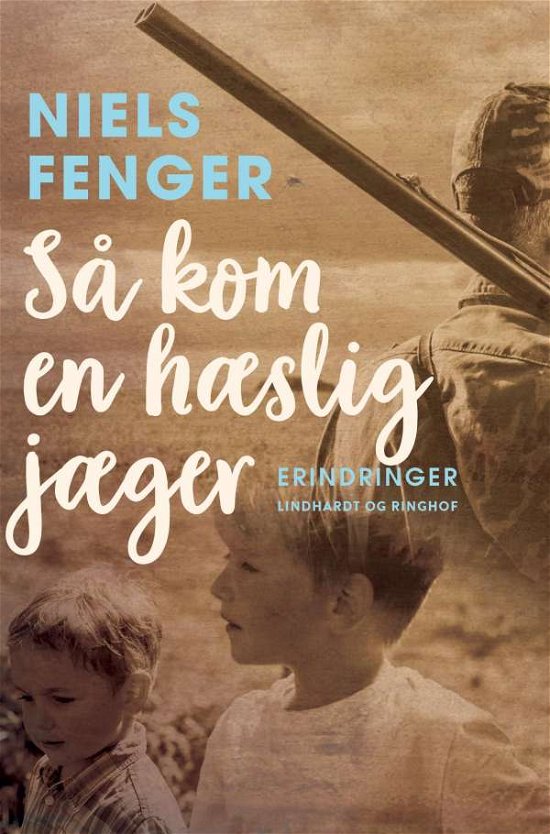 Så kom en hæslig jæger - Niels Fenger - Kirjat - Saga - 9788726352764 - keskiviikko 22. syyskuuta 2021