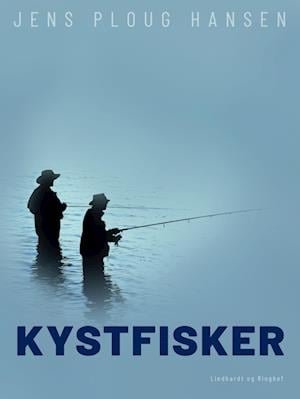 Cover for Jens Ploug Hansen · Kystfisker (Sewn Spine Book) [1st edition] (2022)