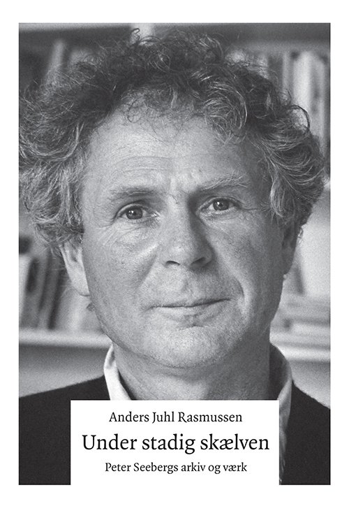 Cover for Anders Juhl Rasmussen · University of Southern Denmark Studies in Scandinavian Languages and Literatures: Under stadig skælven (Book) [1er édition] (2018)