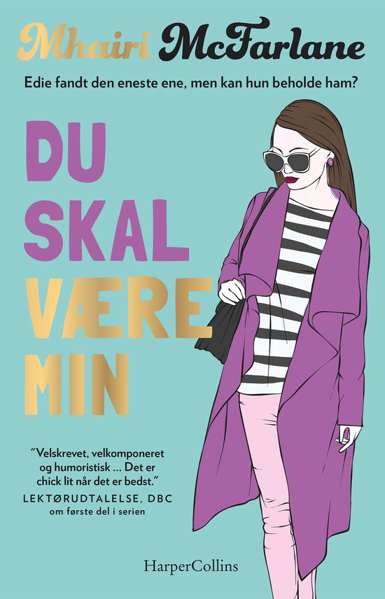 Cover for Mhairi McFarlane · Den om Edie: Du skal være min (Poketbok) [1:a utgåva] (2024)