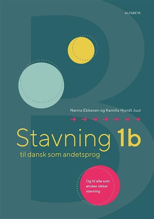 Cover for Kamilla Hjordt Juul; Nanna Ebbesen · Stavning 1b til dansk som andetsprog (Sewn Spine Book) [1.º edición] (2020)