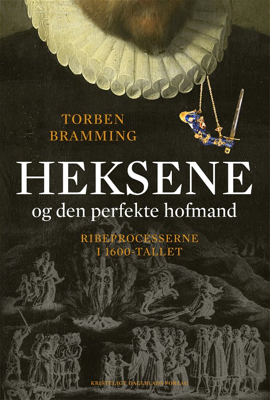 Cover for Torben Bramming · Heksene og den perfekte hofmand (Bound Book) [1º edição] (2021)