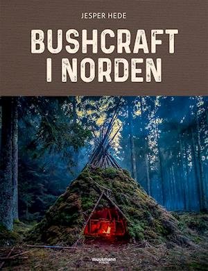 Cover for Jesper Hede · Bushcraft i Norden (Bound Book) [1. Painos] (2020)