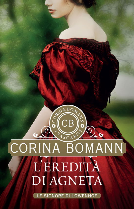 Cover for Corina Bomann · L' Eredita Di Agneta. Le Signore Di Lowenhof (Book)