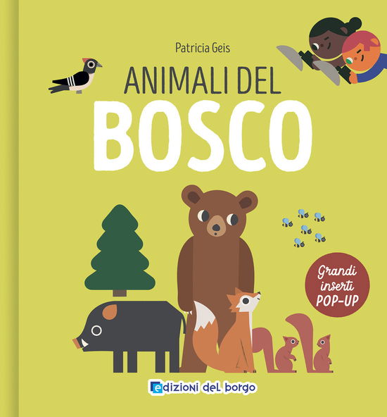 Cover for Patricia Geis · Animali Del Bosco. I Grandi Animali Pop-Up. Ediz. A Colori (Book)