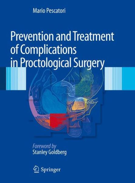 Cover for Mario Pescatori · Prevention and Treatment of Complications in Proctological Surgery (Hardcover Book) (2011)