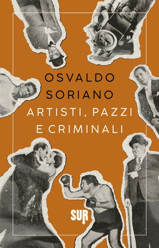 Cover for Osvaldo Soriano · Artisti, Pazzi E Criminali (Book)