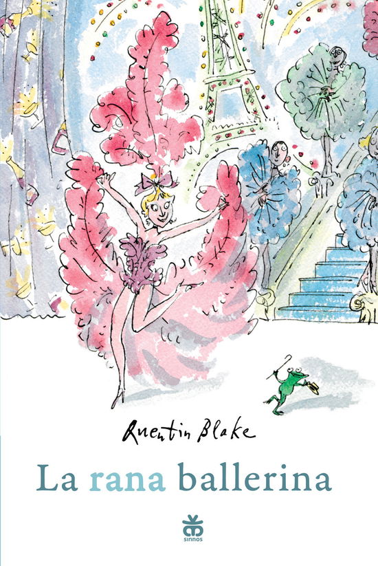 La Rana Ballerina. Ediz. A Colori - Quentin Blake - Kirjat -  - 9788876095764 - 