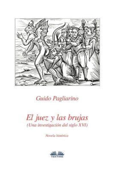 Cover for Guido Pagliarino · El juez y las brujas (Paperback Book) (2017)