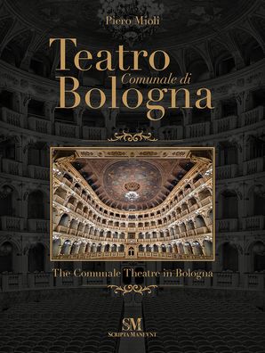 Cover for Piero Mioli · Teatro Comunale di Bologna - The Comunale Theatre in Bologna (Hardcover Book) (2020)