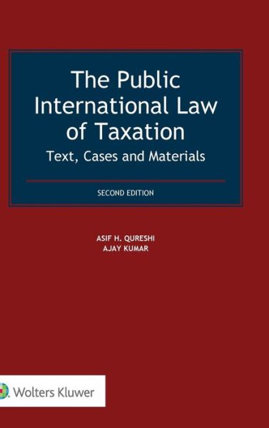 Asif H. Qureshi · The Public International Law of Taxation: Text, Cases and Materials (Hardcover Book) (2019)