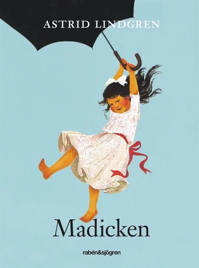 Madicken - Astrid Lindgren - Bücher - Rabén & Sjögren - 9789129691764 - 13. August 2014