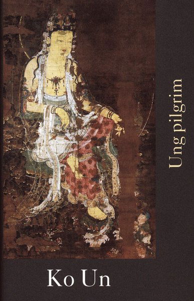 Cover for Ko Un · Ung pilgrim (Buch)