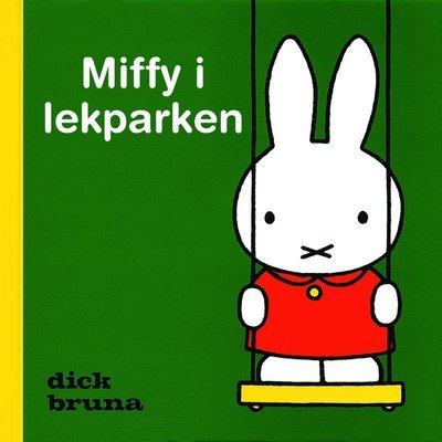 Cover for Dick Bruna · Miffy i lekparken (Bound Book) (2016)