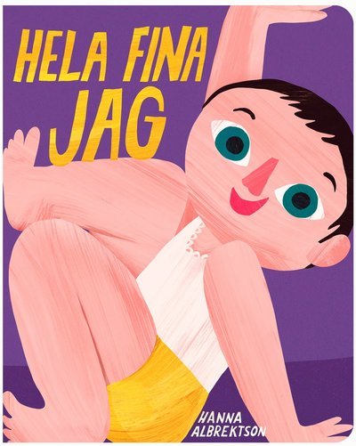 Cover for Hanna Albrektson · Hela fina jag (Kartonbuch) (2019)