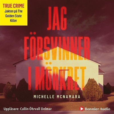 Cover for Michelle McNamara · Jag försvinner i mörkret (Audiobook (MP3)) (2019)