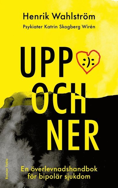 Cover for Henrik Wahlström · Uppochner : En överlevnadshandbok för bipolär sjukdom (Gebundesens Buch) (2023)