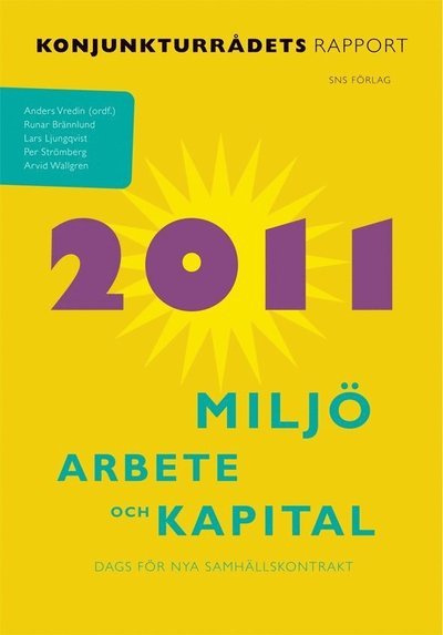 Cover for Vredin Anders m.fl. · Konjunkturrådets rapport 2011, Miljö, arbete och kapital (Poketbok) (2011)