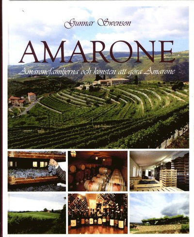 Cover for Gunnar Swenson · Amarone : Amaronefamiljerna och konsten att göra Amarone (Hardcover Book) (2015)