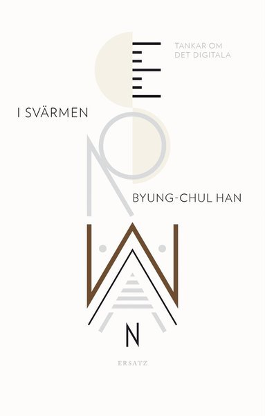 Cover for Byung-Chul Han · I svärmen : tankar om det digitala (Innbunden bok) (2014)