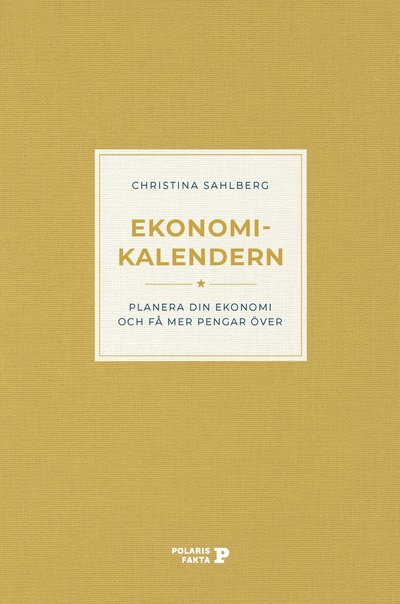 Ekonomikalendern - Christina Sahlberg - Livros - Bokförlaget Polaris - 9789189215764 - 2021