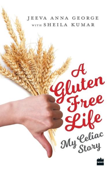 Cover for Sheila Kumar · A Gluten-free Diet My Celiac (Paperback Book) (2018)