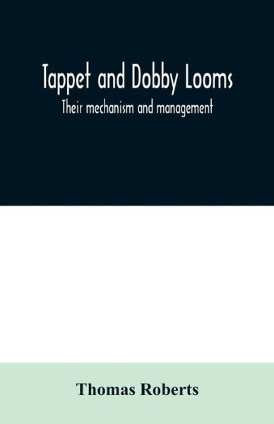 Cover for Thomas Roberts · Tappet and dobby looms (Taschenbuch) (2020)