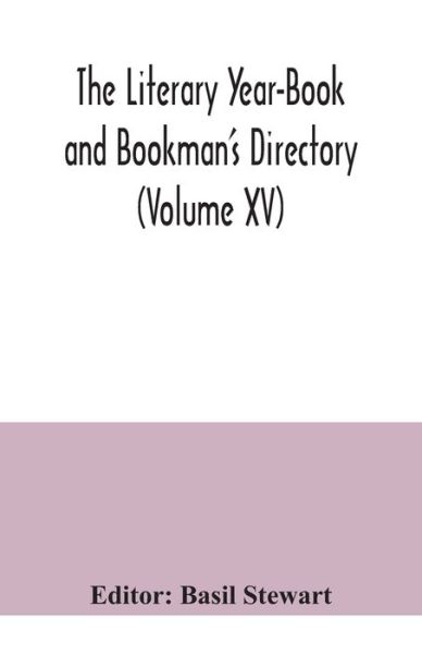 Cover for Basil Stewart · The Literary Year-Book and Bookman's Directory (Volume XV) (Paperback Book) (2020)