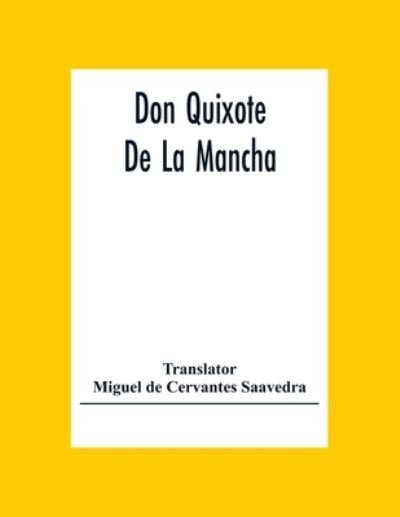Cover for Miguel De Cervantes Saavedra · Don Quixote De La Mancha (Paperback Bog) (2020)