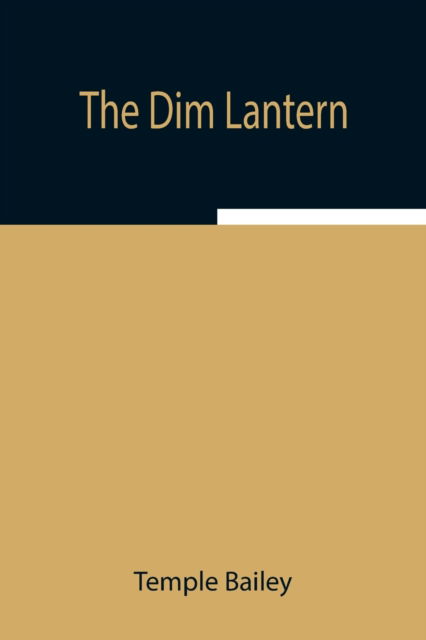 Cover for Temple Bailey · The Dim Lantern (Paperback Bog) (2021)
