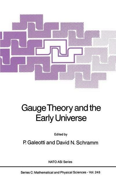 Cover for P Galeotti · Gauge Theory and the Early Universe - NATO Science Series C (Pocketbok) [Softcover reprint of the original 1st ed. 1988 edition] (2011)