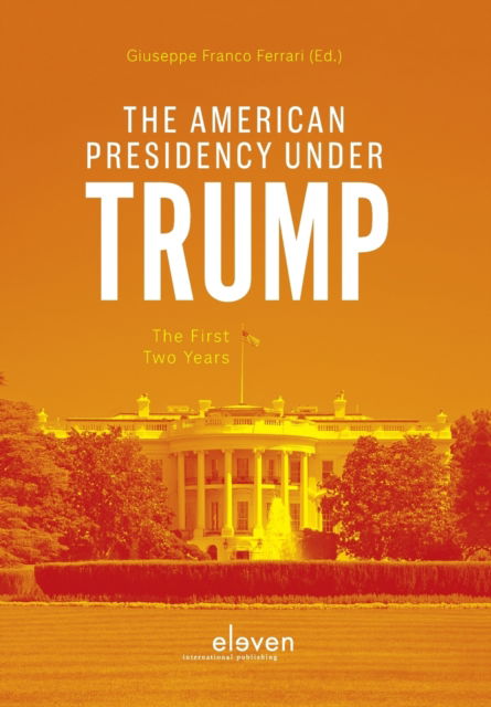 Cover for Professor Giuseppe Franco Ferrari · The American Presidency under Trump: The First Two Years (Paperback Book) (2019)