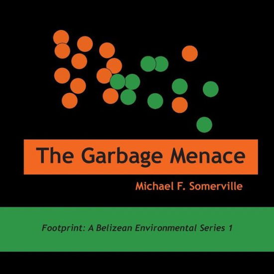 Cover for Michael F Somerville · The Garbage Menace (Paperback Book) (2015)