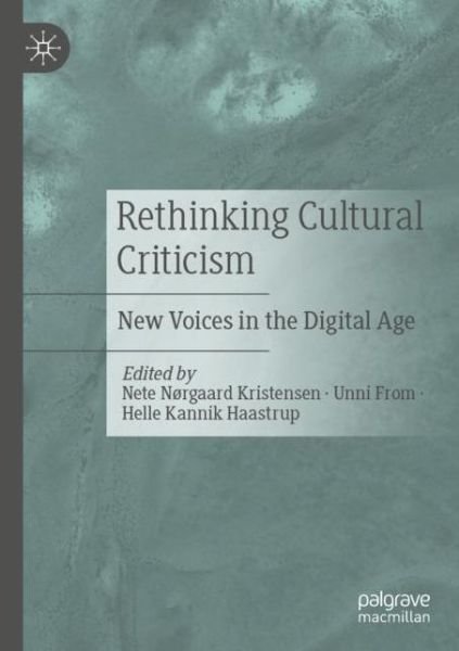Cover for Nete N R Kristensen · Rethinking Cultural Criticism: New Voices in the Digital Age (Paperback Book) [1st ed. 2021 edition] (2021)