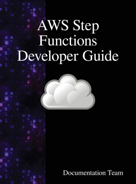 Cover for Documentation Team · AWS Step Functions Developer Guide (Innbunden bok) (2018)