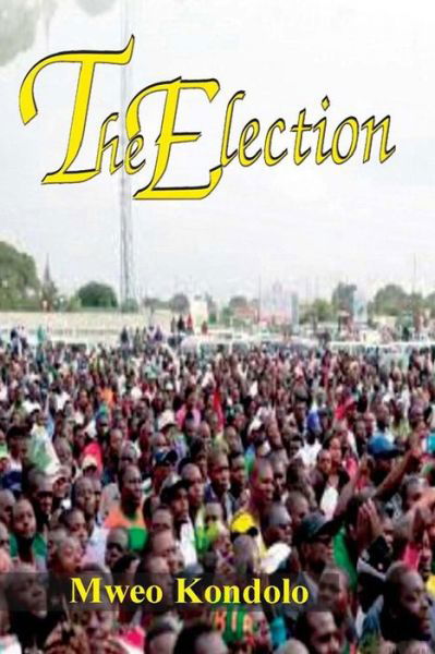 Cover for Mweo Kondolo · The election (Bok) (2016)