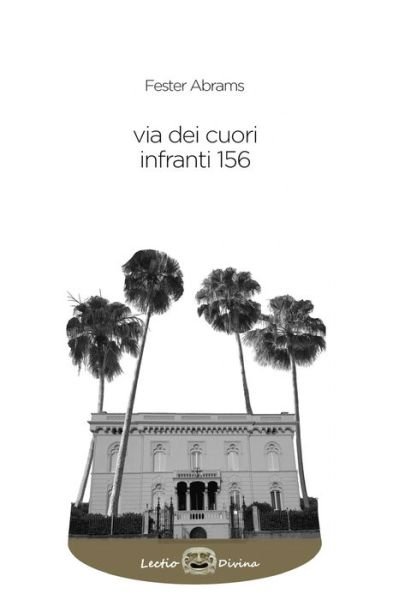 Cover for Fester Abrams · Via Dei Cuori Infranti 156 (Pocketbok) (2020)