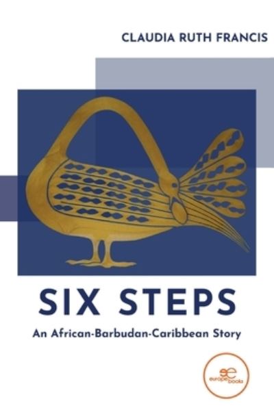 Cover for Claudia Ruth Francis · SIX STEPS: An African-Barbudan-Caribbean Story - Build Universes (Paperback Bog) (2022)