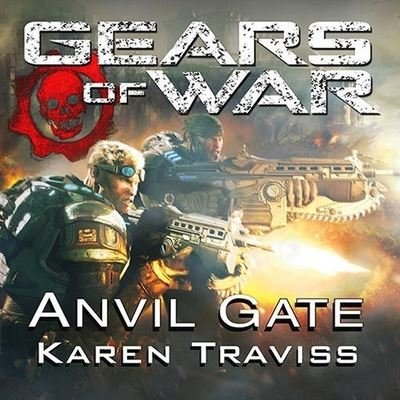 Gears of War: Anvil Gate - Karen Traviss - Musik - TANTOR AUDIO - 9798200114764 - 12. oktober 2010