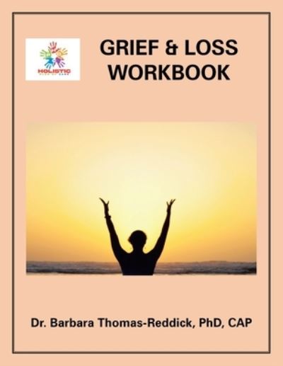 Cover for Barbara Thomas-Reddick  CAP · GRIEF and LOSS WORKBOOK (Book) (2023)