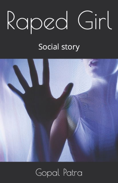 Cover for Gopal Patra · Raped Girl: Social story (Paperback Book) (2022)